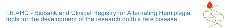 I.B.AHC Biobank and Clinical Registry for Alternating Hemiplegia 
Tools for the development of the research on this rare disease
